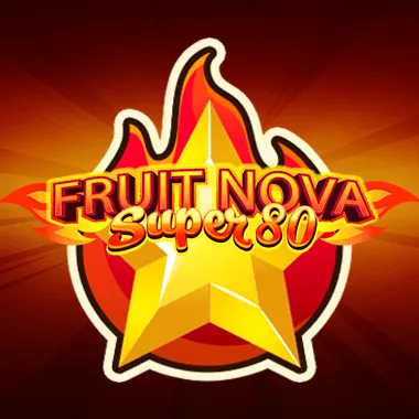 Fruit Super Nova 80 game title